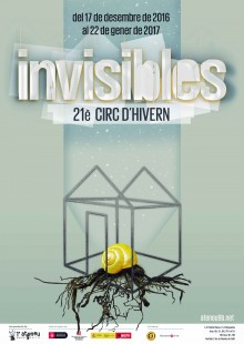 Invisibles, 21è Circ d'Hiven de l'Ateneu Popular 9Barris