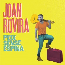Joan Rovira · Peix sense espina
